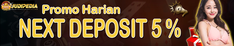 Bonus Deposit harian 5% JUDIPEDIA